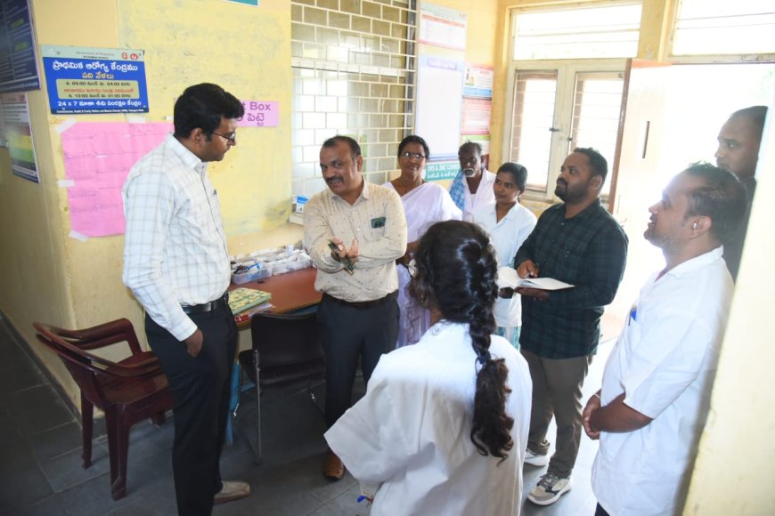 ప్రాథమిక ఆరోగ్య కేంద్రాలలో వైద్య ఆరోగ్యసిబ్బంది ఎల్లవేళలా అందుబాటులో ఉండి రోగులకు మెరుగైన వైద్య సేవలు అందించాలి కలెక్టర్